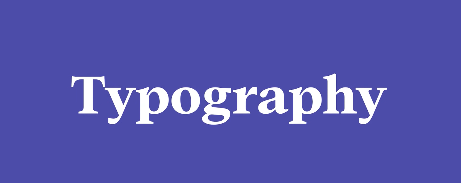 The word "Typography" in white serif font on a purple background